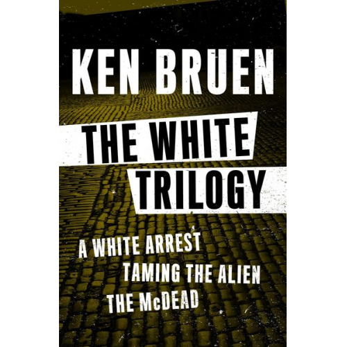 Ken Bruen - The White Trilogy