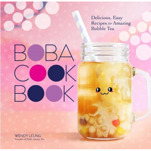 Wendy Leung - The Boba Cookbook