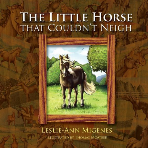 Leslie-Ann Migenes - The Little Horse That Couldn't Neigh