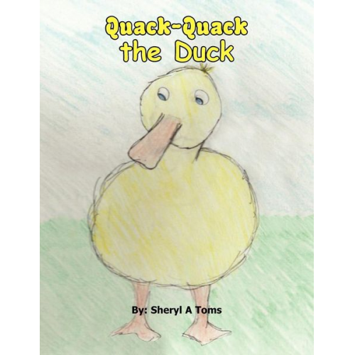 Sheryl Toms - Quack Quack the Duck