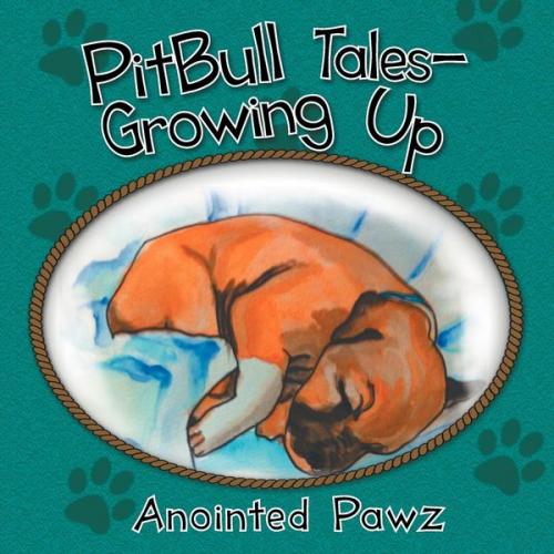 Anointed Pawz - Pitbull Tales- Growing Up