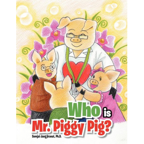 Somjai Jangjiravat - Who Is Mr. Piggy Pig?