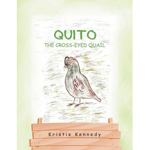 Kristie Kennedy - Quito the Cross - Eyed Quail