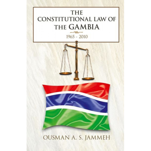 Ousman A. S. Jammeh - The Constitutional Law of the Gambia