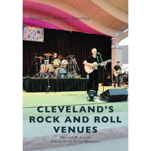 Deanna R. Adams - Cleveland's Rock and Roll Venues