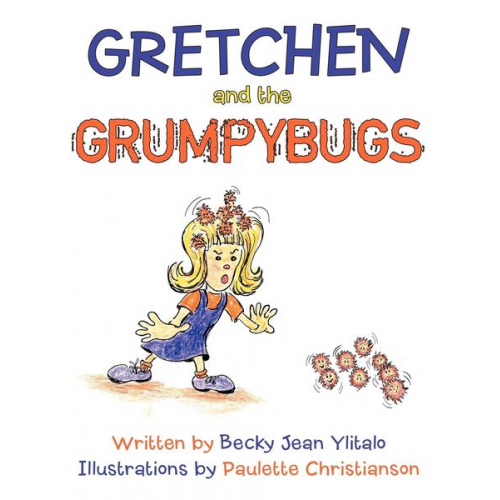 Becky Jean Ylitalo - Gretchen and the Grumpybugs