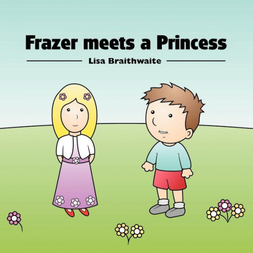 Lisa Braithwaite - Frazer Meets A Princess