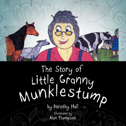 Dorothy Hall - The Story of Little Granny Munklestump