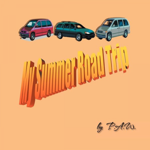 P. A. W. - My Summer Road Trip