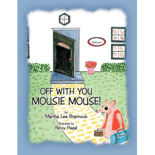 Martha Lee Brannock - Off with You, Mousie Mouse!