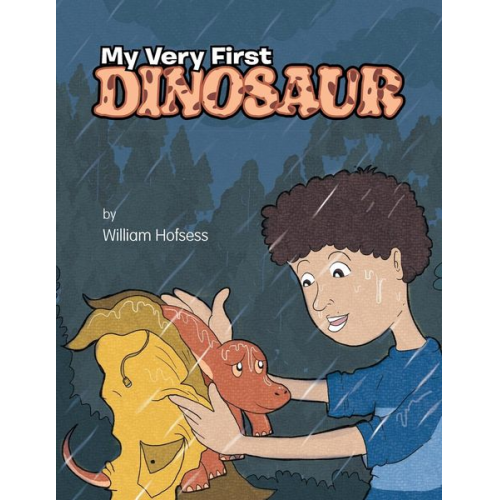 William Hofsess - My Very First Dinosaur