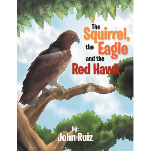 John Ruiz - The Squirrel, the Eagle and the Red Hawk