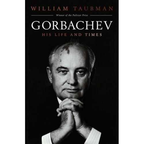 William Taubman - Gorbachev