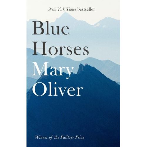 Mary Oliver - Blue Horses