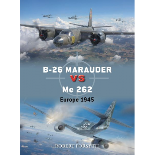 Robert Forsyth - B-26 Marauder Vs Me 262