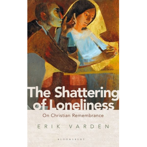 Erik Varden - The Shattering of Loneliness