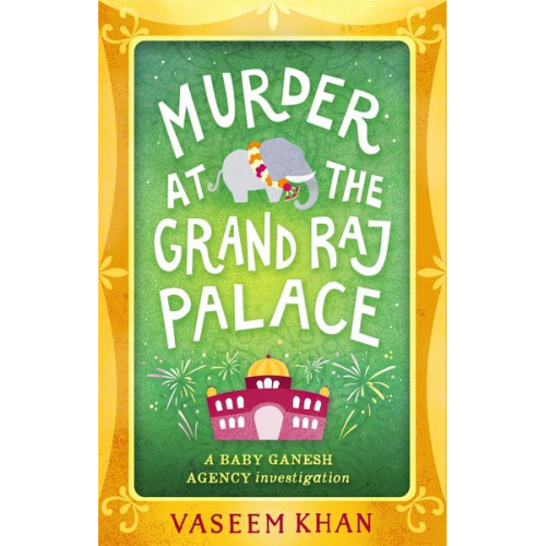 Vaseem Khan - Murder at the Grand Raj Palace