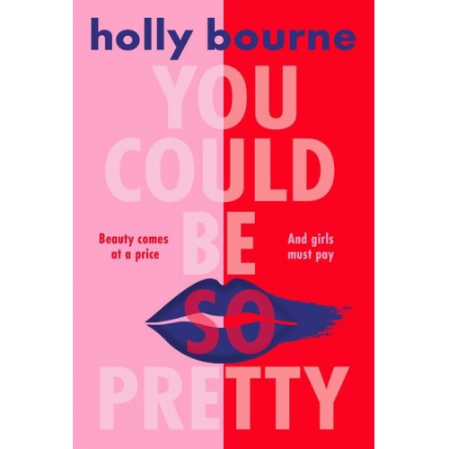 Holly Bourne - You Could Be So Pretty