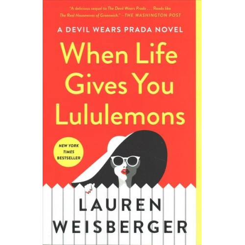 Lauren Weisberger - When Life Gives You Lululemons