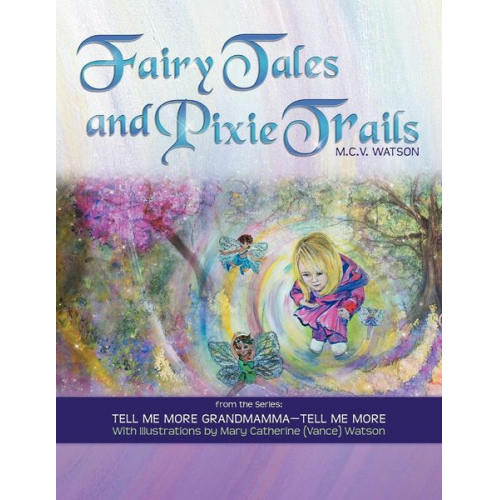 M. C. V. Watson - Fairy Tales and Pixie Trails