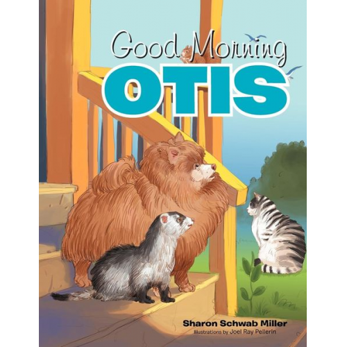 Sharon Schwab Miller - Good Morning Otis