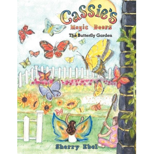 Sherry Ebel - Cassie's Magic Doors The Butterfly Garden