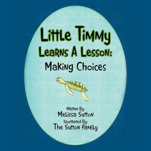 Melissa S. Sutton - Little Timmy Learns A Lesson