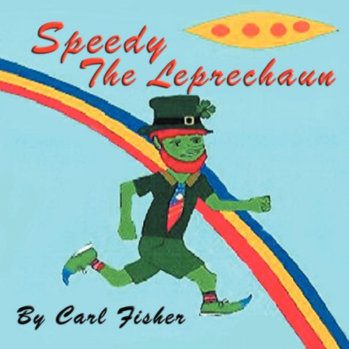 Carl L. Fisher - Speedy The Leprechaun