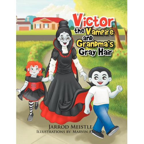 Jarrod Meistle - Victor the Vampire and Grandma's Gray Hair