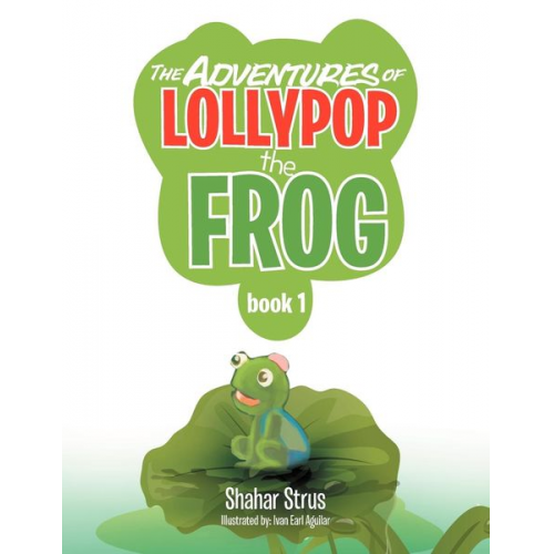 Shahar Strus - The Adventures of Lollypop the Frog