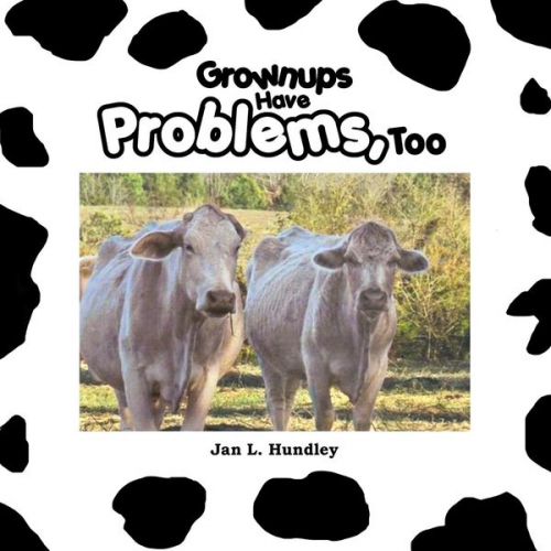 Jan L. Hundley - Grownups Have Problems, Too