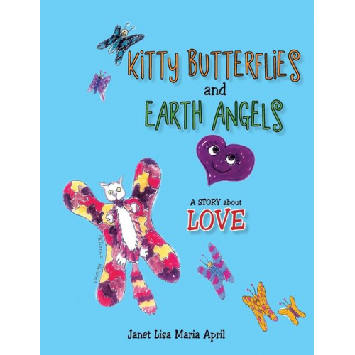 Janet Lisa Maria April - Kitty Butterflies and Earth Angels