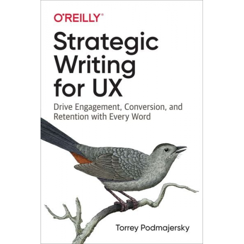 Torrey Podmajersky - Strategic Writing for UX