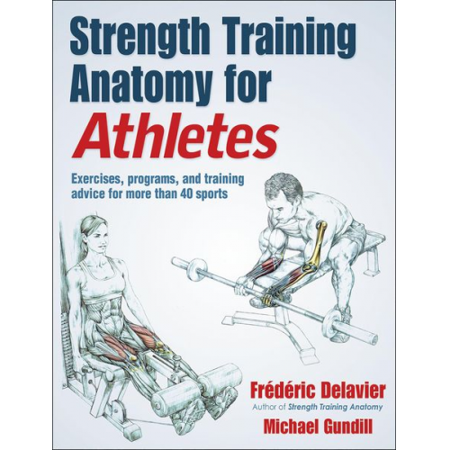 Frederic Delavier Michael Gundill - Strength Training Anatomy for Athletes