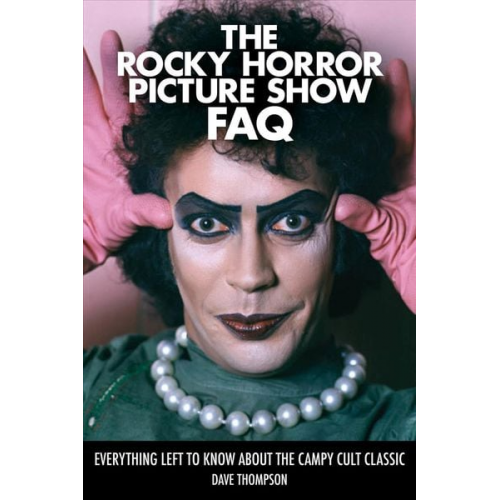 Dave Thompson - The Rocky Horror Picture Show FAQ