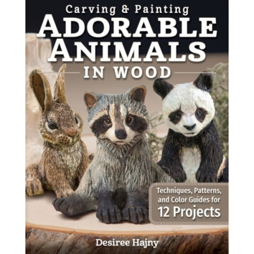 Desiree Hajny - Carving & Painting Adorable Animals in Wood