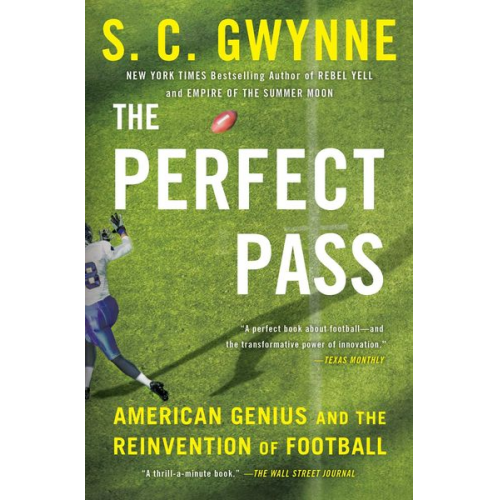 S. C. Gwynne - The Perfect Pass