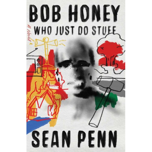 Sean Penn - Penn, S: Bob Honey Who Just Do Stuff