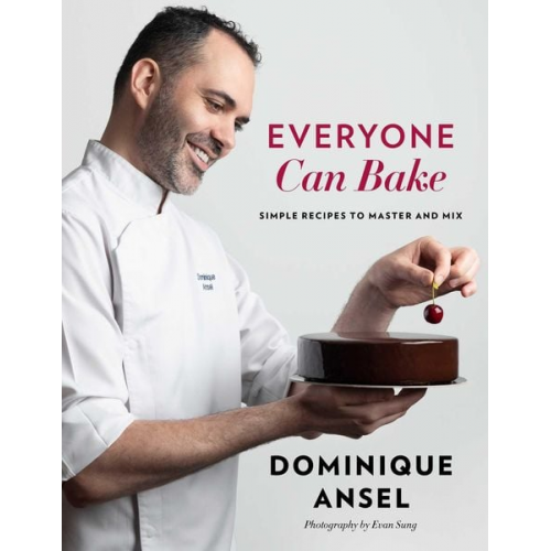 Dominique Ansel - Everyone Can Bake