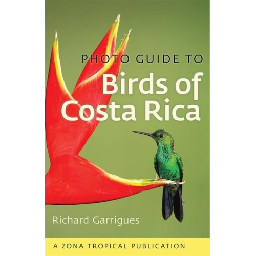 Richard Garrigues - Photo Guide to Birds of Costa Rica