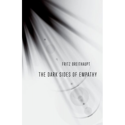 Fritz Breithaupt - The Dark Sides of Empathy