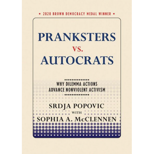 Srdja Popovic Sophia A. Mcclennen - Pranksters vs. Autocrats