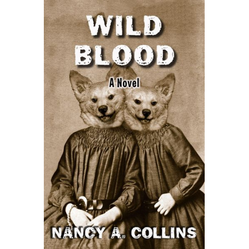 Nancy A. Collins - Wild Blood