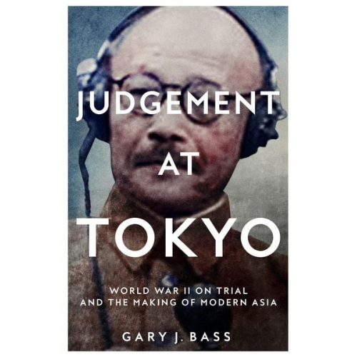 Gary J. Bass - Judgement at Tokyo