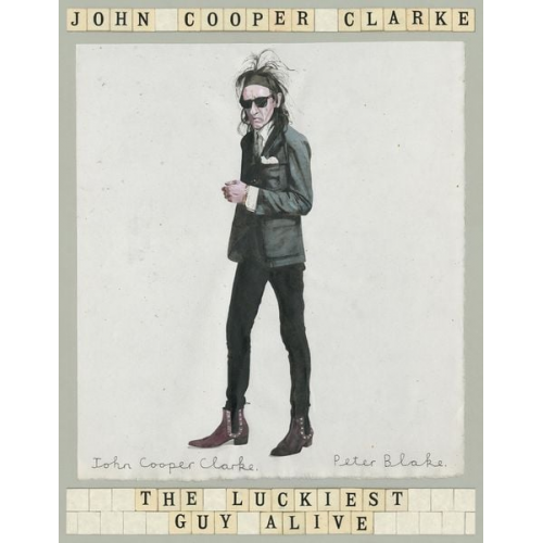 John Cooper Clarke - The Luckiest Guy Alive