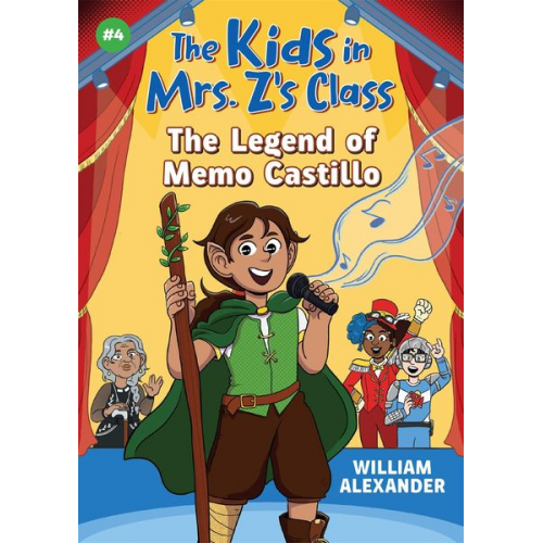 William Alexander - The Kids in Mrs. Z's Class: The Legend of Memo Castillo