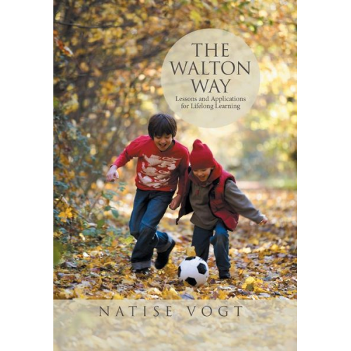 Natise Vogt - The Walton Way, Lessons and Applications for Lifelong Learning