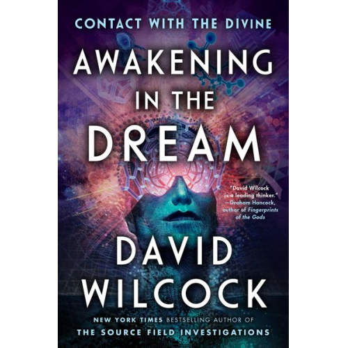 David Wilcock - Awakening in the Dream