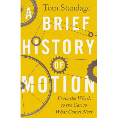 Tom Standage - A Brief History of Motion