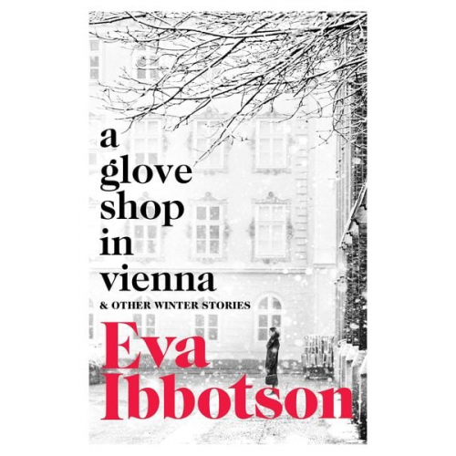 Eva Ibbotson - A Glove Shop in Vienna and Other Stories